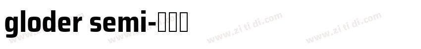 gloder semi字体转换